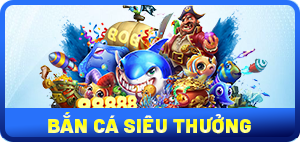 Bắn Cá Siêu Thưởng
