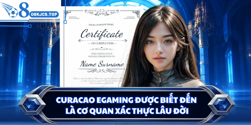 Curacao eGaming được biết đến là cơ quan xác thực lâu đời
