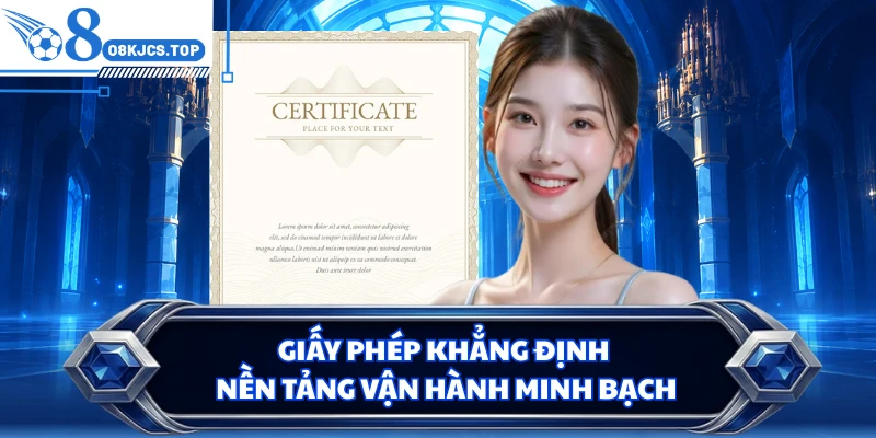 Giấy phép khẳng định nền tảng vận hành minh bạch